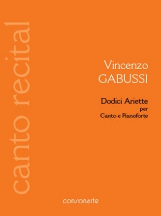 12 Ariette per canto e pianoforte partitura