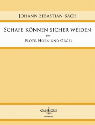 Schafe knnen sicher weiden fr Flte, Horn und Orgel Partitur und Spielpartitur Flte/Horn