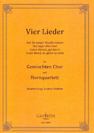 4 Lieder fr gem Chor und 4 Hrner Partitur und Instrumentalstimmen