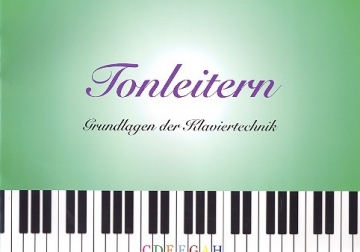 Tonleitern - Grundlagen der Klaviertechnik fr Klavier