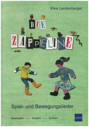 Die Zappeline  Spiel- und Bewegungslieder