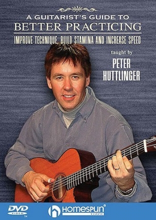 A guitaristic guide to better practicing DVD-Video improve technique build stamina and increase speed
