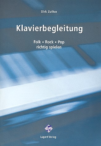 Folk Rock Pop richtig spielen Band 1  Klavierbegleitung