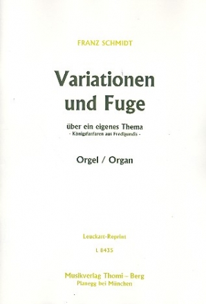 Variationen und Fuge ber ein eigenes Thema fr Orgel