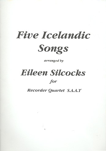 5 Icelandic Songs for 4 recorders (SAAT) score and parts