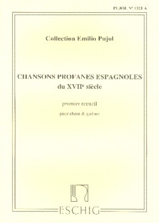 Chansons profanes espagnolas du 17. siecle pour chant et guitare Pujol, Emilio, arr.