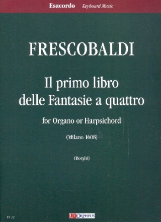 Il primo libro delle fantasie a quattro per organo o clavicembalo Borghi, D., ed.