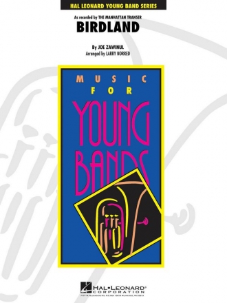 Birdland: for concert band Norred, Larry, arr. HL Young Band Library