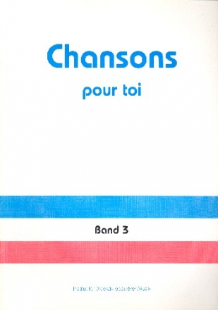 Chansons pour Toi Ban 3 Materialien fr den Franzsischunterricht Lehrerband