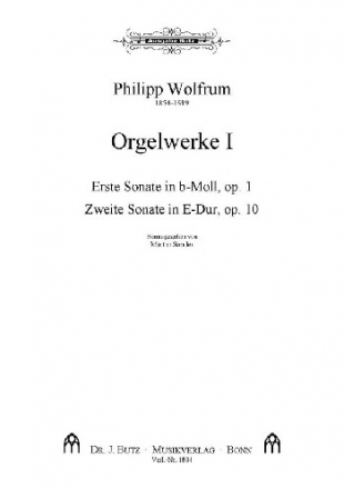 Orgelwerke Band 1 Sonate B-Moll Nr.1 op.1 Sonate E-Dur Nr.2 op.10