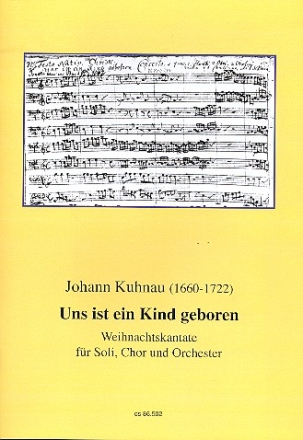 Uns ist ein Kind geboren Weihnachtskantate fr Soli, Chor und Orchester Partitur