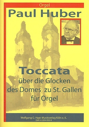 Toccata über die Glocken des Domes zu St. Gallen für Orgel