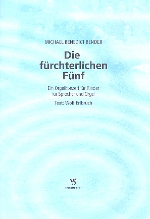 Die frchterlichen Fnf  fr Sprecher und Orgel Partitur