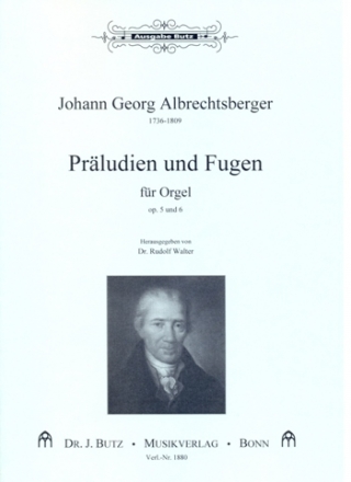 Prludien und Fugen op.5 und op.6 fr Orgel