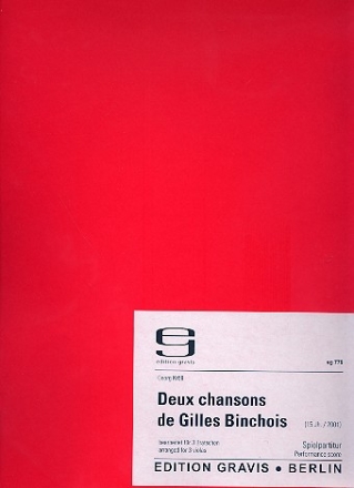 2 chansons de Gilles Binchois fr 3 Violen,  Spielpartitur (15. JH, 2001)