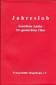 Jahreslob Band 1 - Geistliche Lieder fr gem Chor