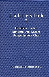Jahreslob Band 2 - Geistliche Lieder, Motetten und Kanons fr gem Chor