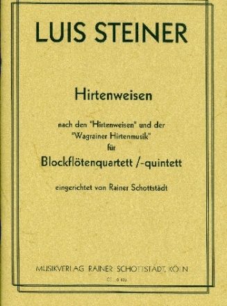 Hirtenweisen fr 4 Blockflten (SATB) Partitur und Stimmen Schottstaedt, Rainer, Arr.