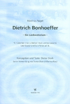 Dietrich Bonhoeffer fr Sprecher, gem Chor und Instrumente (Soli ad lib) Partitur