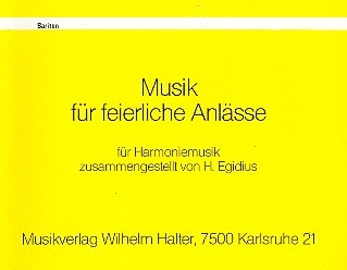 Musik fr feierliche Anlsse: fr Blasorchester Bariton in C