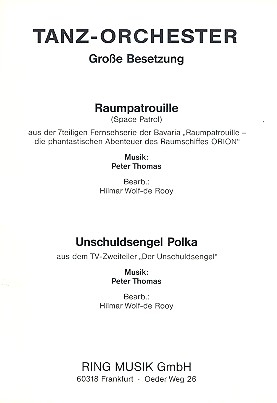 Raumpatrouille Orion  und Unschuldsengel Polka: für Blasorchester Wolf-de Rooy, Hilmar, Bearb.