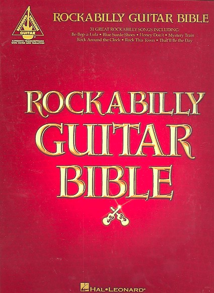 Rockabilly Guitar Bible: 31 great rockabilly songs for voice and guitar incl. notes, chords, tablature