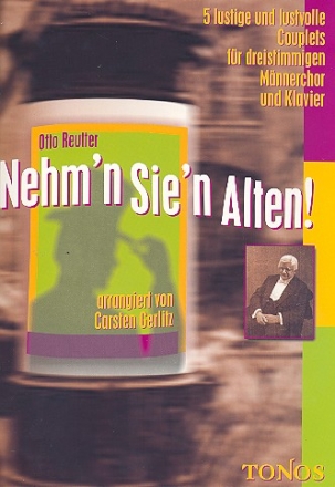 Nehm'n Sie'n Alten fr 3-stg Mnnerchor und Klavier Partitur