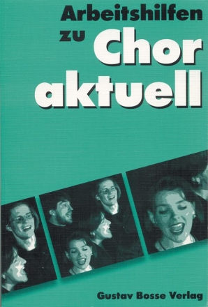 Arbeitshilfen zu Chor aktuell