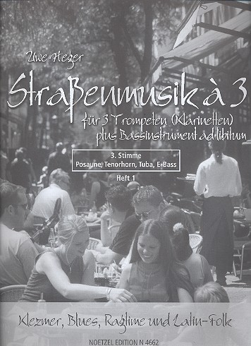 Straenmusik a 3 Klezmer, Blues, Ragtime und Latin-Folk 3. Stimme (Posaune, Tenorhorn, Tuba, E-Bass)