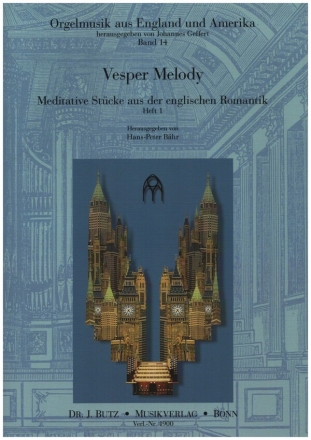 Vesper Melody Band 1 fr Orgel Meditative Stcke aus der englischen Romantik