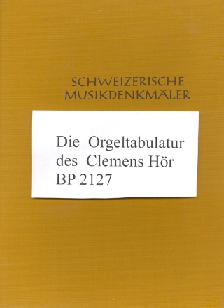 Die Orgeltabulatur des Clemens Hr gebunden Die Orgeltabulaturen des 16.Jahrhunderts Band 2