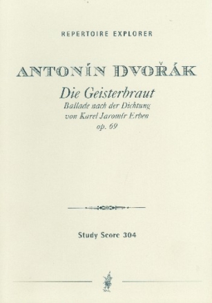 Die Geisterbraut fr Soli (STB), Chor und Orchester Studienpartitur
