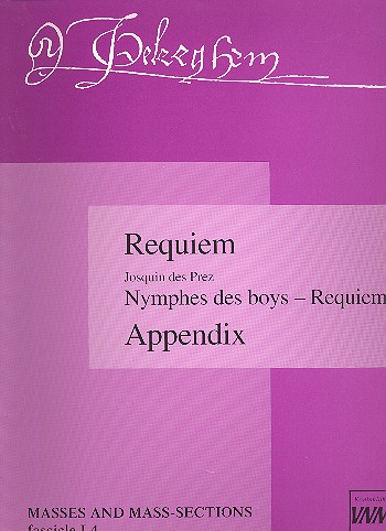 Requiem and Nymphes des boys, Requiem (J. des Prez)  score with appendix