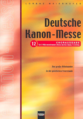 Deutsche Kanonmesse Ausgabe 12, fr Mnnerchor a cappella