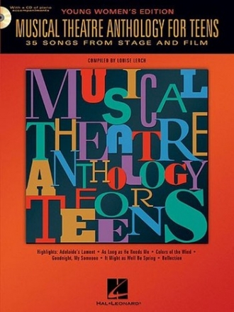 Musical theatre anthology for teens (+CD): 35 songs from stage and film for women's voice and piano