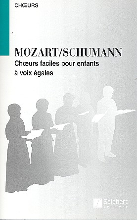 Mozart/Schumann choeurs faciles pour enfants a voix egales, partition