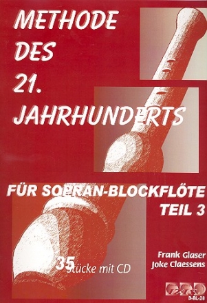 Methode des 21. Jahrhunderts Band 3 (+CD) 35 Stcke fr Sopranblockflte