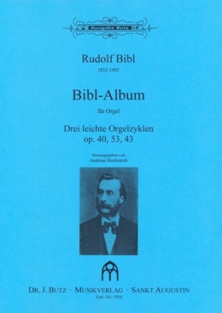 Bibl-Album - 3 leichte Orgelzyklen Op.40, Op.53 und Op.43 fr Orgel