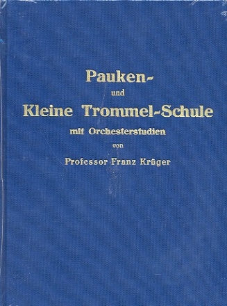 Pauken- und Kleine Trommel-Schule mit Orchesterstudien  gebunden