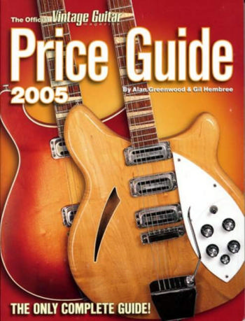 The official vintage guitar price guide 2005 edition Hembree, Gil, ed