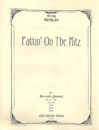 Puttin' on the Ritz for recorder quartet, score+parts Davis, Stan, arr.