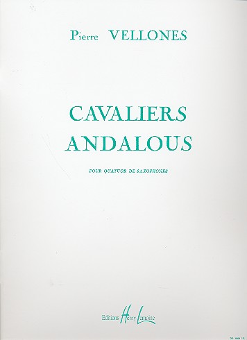 Cavaliers andalous fr 4 Saxophone (SATB) Partitur und Stimmen