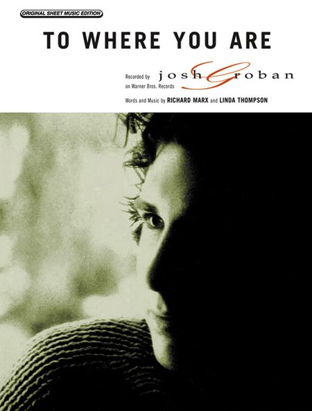 To where you are: Einzelausgabe piano/vocal/guitar recorded by Josh Thompson