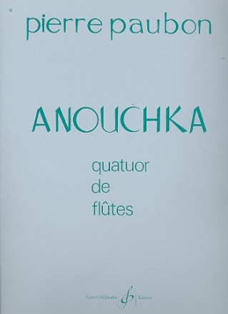 Anouchka  pour 4 flutes partition et parties
