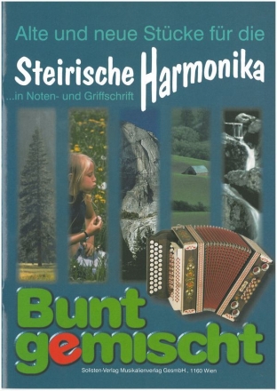 Alte und neue Stcke  fr Steirische Harmonika (Noten- und Griffschrift)