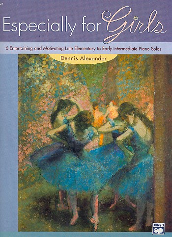 Especially for Girls for piano 6 entertaining and motivating late elementary to early intermediate piano solos