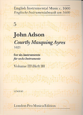 Courtly masquing ayres vol.3 für 6 Instrumente (1621) Partitur und Stimmen