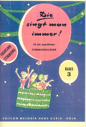 Die singt man immer Band 3: 25 der populrsten Stimmungslieder