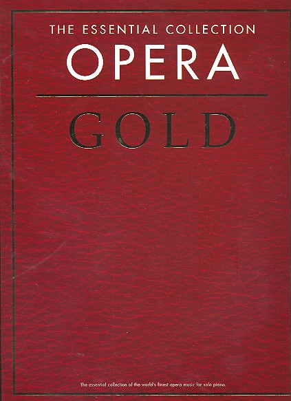 The essential collection opera gold for piano solo