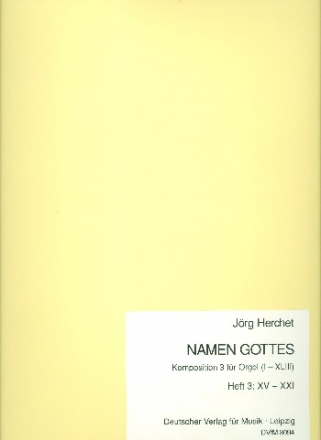 Namen Gottes Band 3 (Nr.15-21) und Komposition 3 fr Orgel